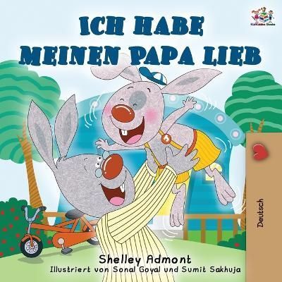 Ich habe meinen Papa lieb By Shelley Admont 9781525917776 (Paperback)