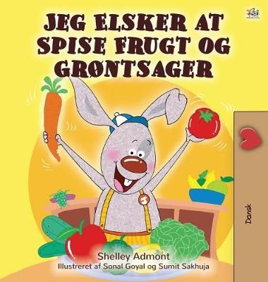 I Love to Eat Fruits and Vegetables (Danish edition) By Shelley Admont