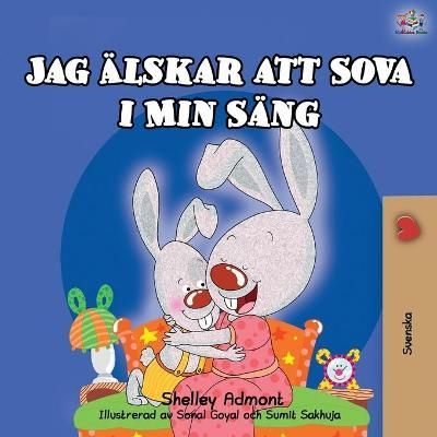 I Love to Sleep in My Own Bed (Swedish Children's Book) 9781525933400