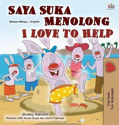 I Love to Help (Malay English Bilingual Children's Book) 9781525934285