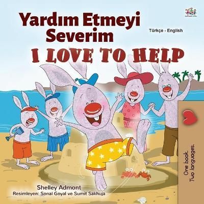 I Love to Help (Turkish English Bilingual Children's Book) (Paperback)