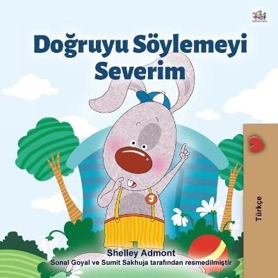 I Love to Tell the Truth (Turkish Book for Kids) By Admont, Shelley