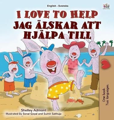 I Love to Help (English Swedish Bilingual Book for Kids) 9781525935107