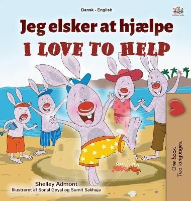 I Love to Help (Danish English Bilingual Book for Kids) 9781525935800