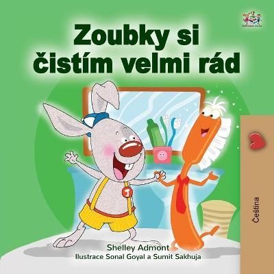 I Love to Brush My Teeth (Czech Book for Kids) By Admont, Shelley