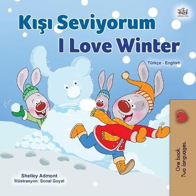 I Love Winter (Turkish English Bilingual Children's Book) (Paperback)