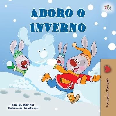 I Love Winter (Portuguese Book for Kids- Portugal) By Admont, Shelley