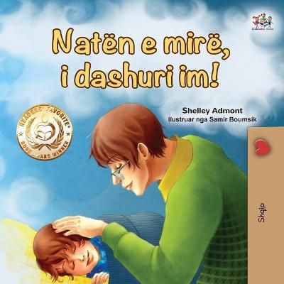 Goodnight, My Love! (Albanian Children's Book) By Admont, Shelley