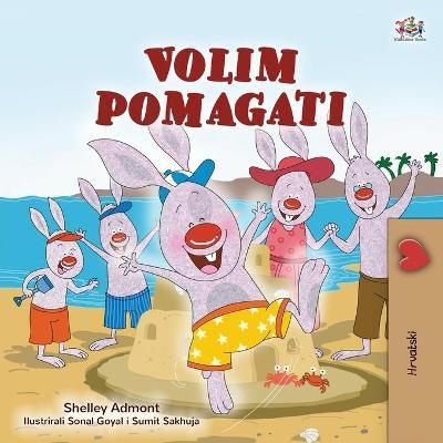 I Love to Help (Croatian Children's Book) By Admont, Shelley