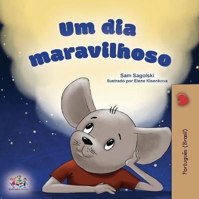 A Wonderful Day (Portuguese Book for Kids -Brazilian) By Sagolski, Sam