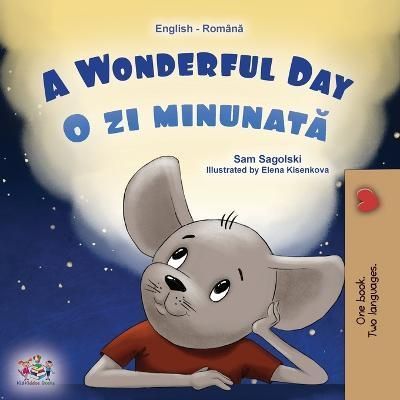 A Wonderful Day (English Romanian Bilingual Book for Kids) (Paperback)