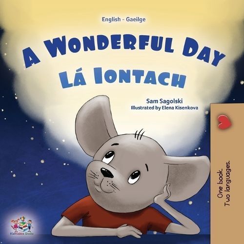 A Wonderful Day (English Irish Bilingual Children's Book) (Paperback)