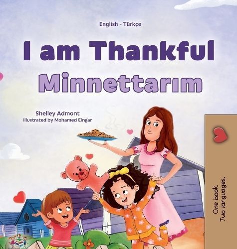 I Am Thankful (English Turkish Bilingual Children's Book) (Hardback)