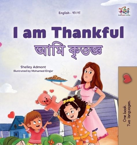 I Am Thankful (English Bengali Bilingual Children's Book) (Hardback)