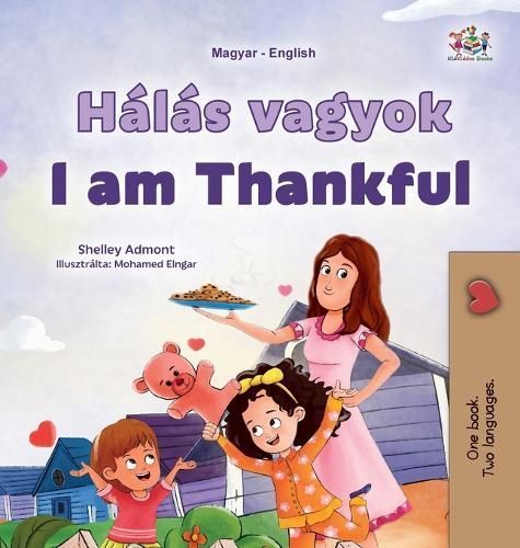 I am Thankful (Hungarian English Bilingual Children's Book) By Admont