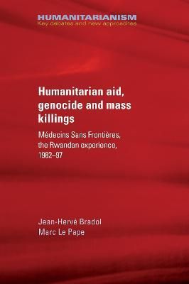 Humanitarian Aid, Genocide and Mass Killings 9781526115515 (Paperback)