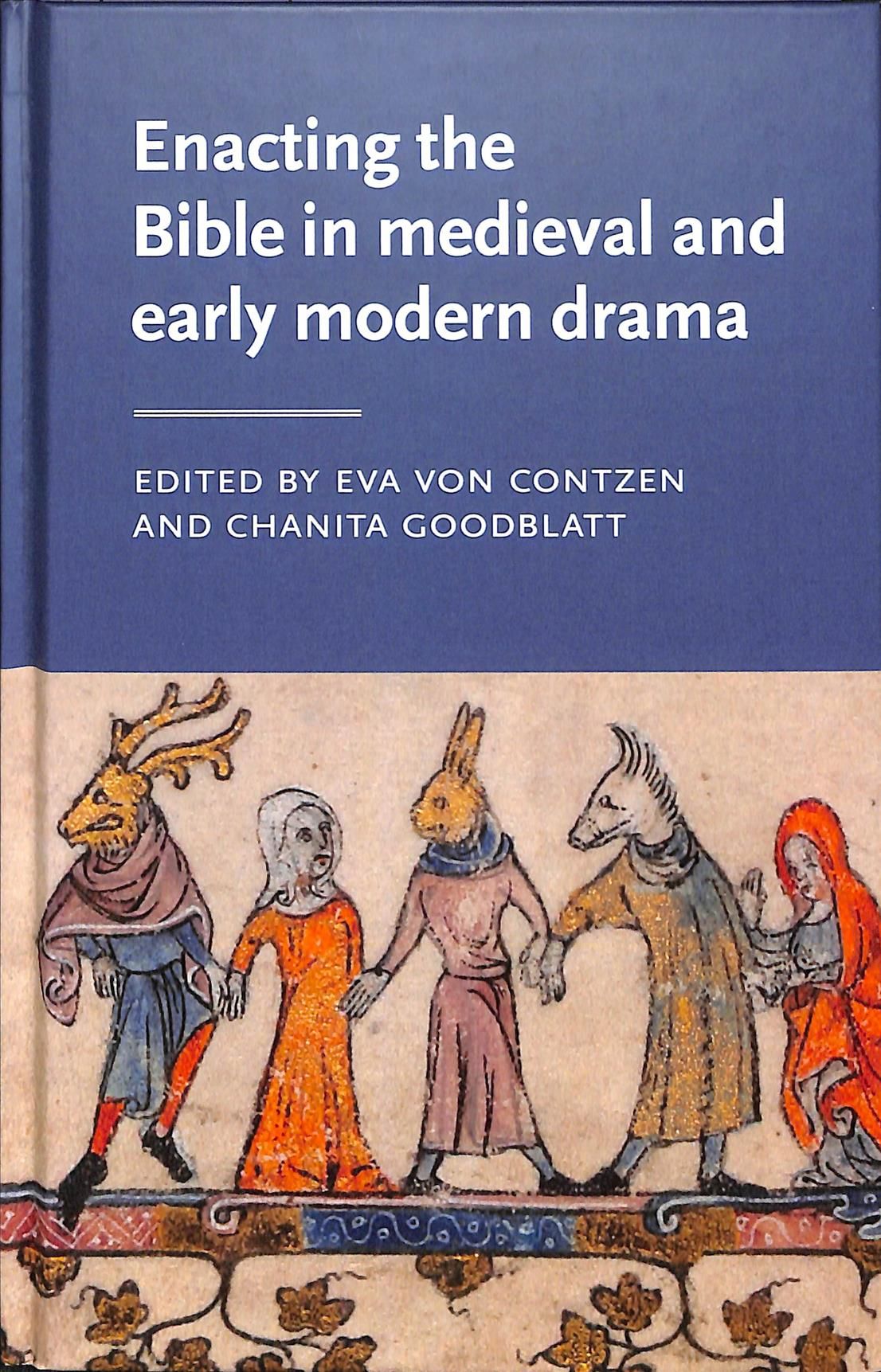 Enacting the Bible in Medieval and Early Modern Drama 9781526131591