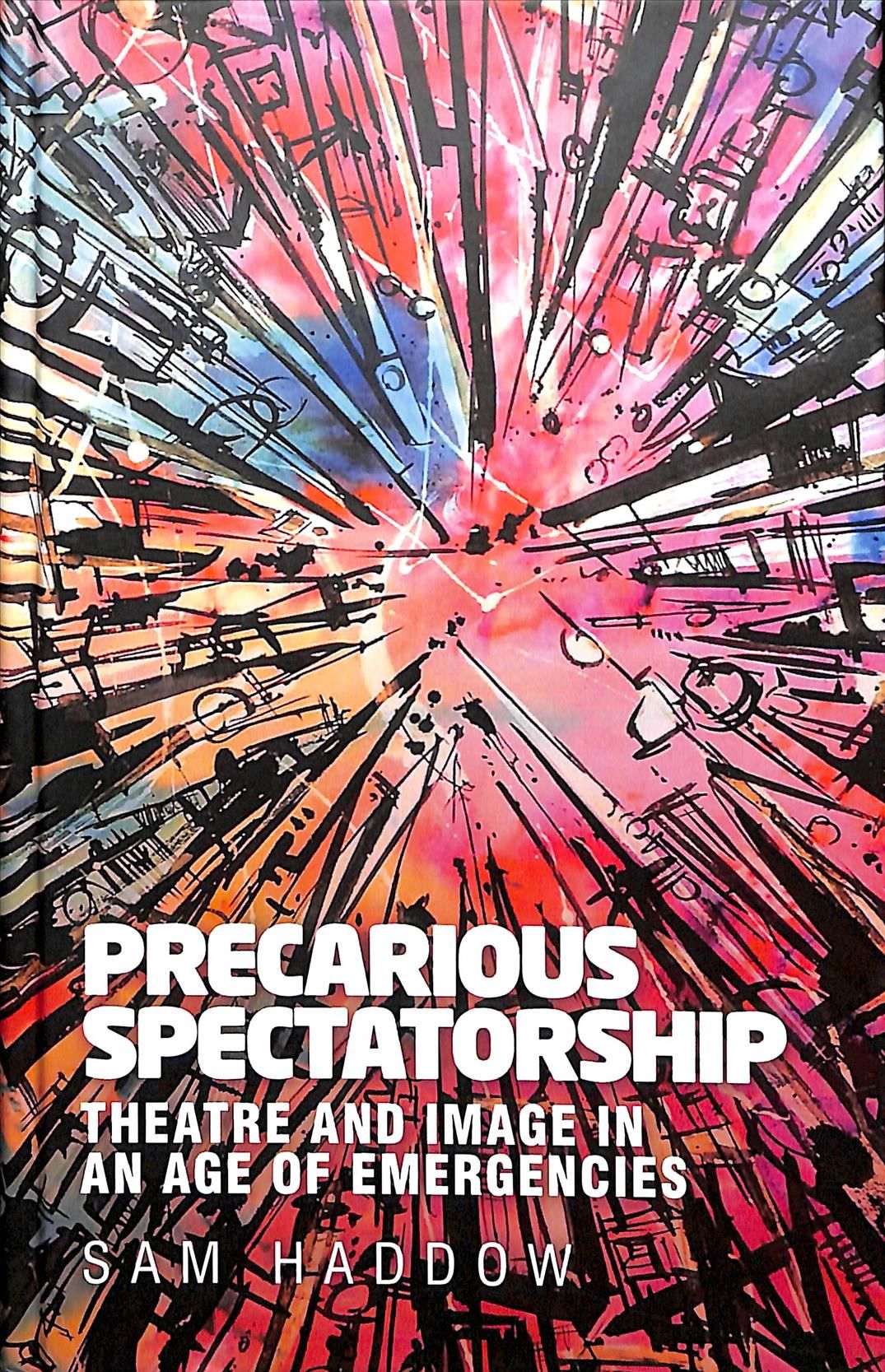 Precarious Spectatorship By Sam Haddow 9781526138415 (Hardback)