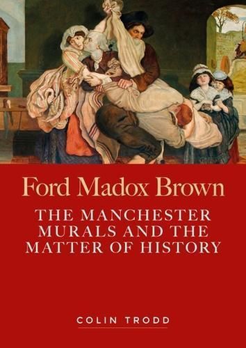 Ford Madox Brown By Colin Trodd 9781526142436 (Hardback)
