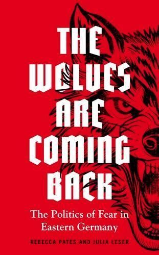 The Wolves Are Coming Back By Rebecca Pates, Julia Leser 9781526147011
