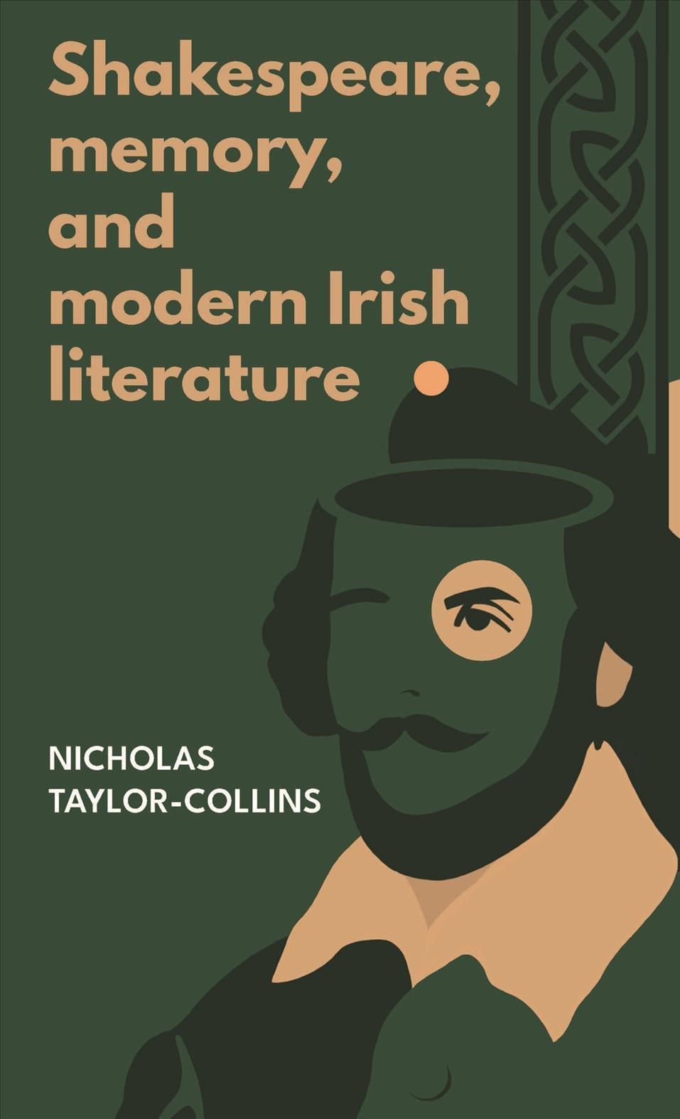 Shakespeare, Memory, and Modern Irish Literature 9781526149619
