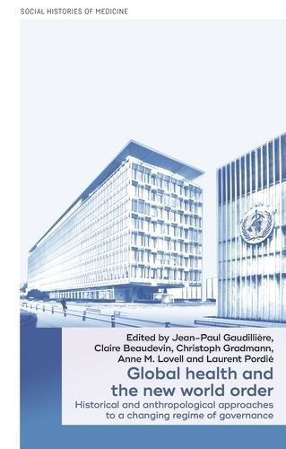 Global Health and the New World Order 9781526149671 (Hardback)