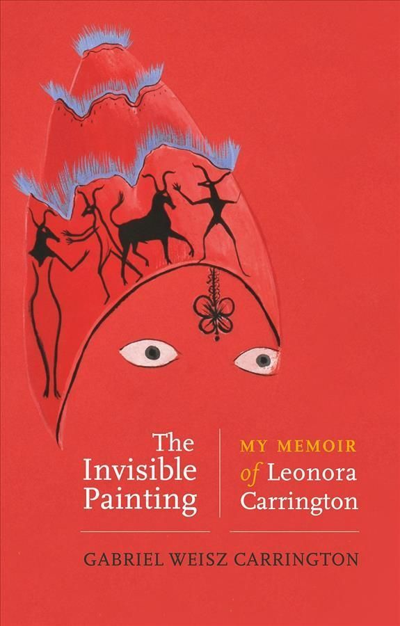 The Invisible Painting By Gabriel Weisz Carrington 9781526153937