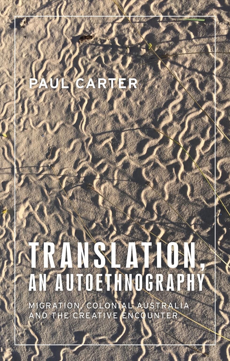 Translations, an Autoethnography By Paul Carter 9781526158048