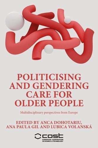 Politicising and Gendering Care for Older People 9781526175991