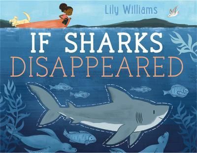 If Sharks Disappeared By Lily Williams 9781526307101 (Paperback)