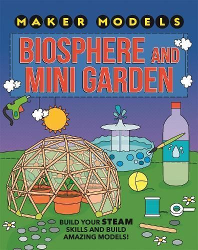 Biosphere and Mini-Garden By Anna Claybourne 9781526307460 (Paperback)