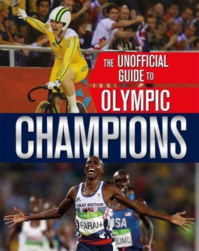 The Unofficial Guide to Olympic Champions By Paul Mason 9781526310293