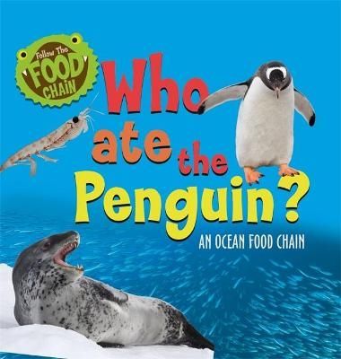 Who Ate the Penguin? By Sarah Ridley 9781526312082 (Hardback)