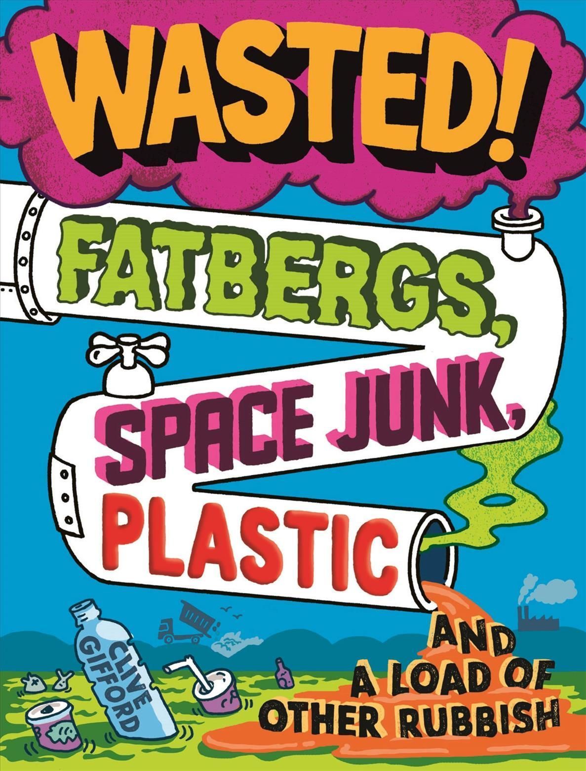 Wasted! By Clive Gifford 9781526313980 (Paperback)