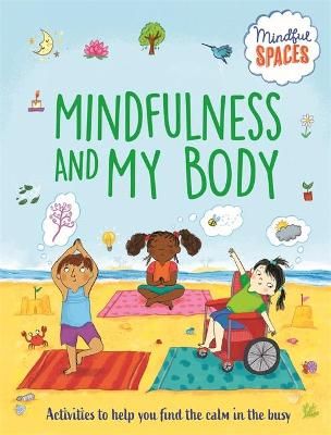 Mindfulness and My Body 9781526320995 (Hardback)