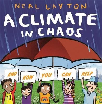 A Climate in Chaos By Neal Layton 9781526362315 (Paperback)