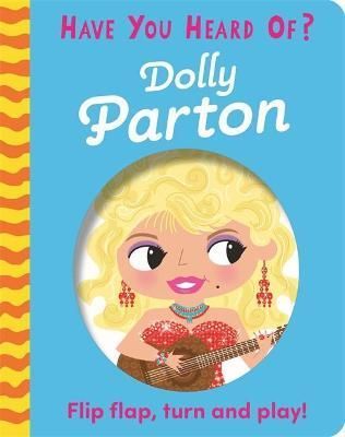 Dolly Parton By Tna Woods (artist) 9781526383662 (Board book)