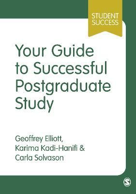 Your Guide to Successful Postgraduate Study 9781526411280 (Hardback)