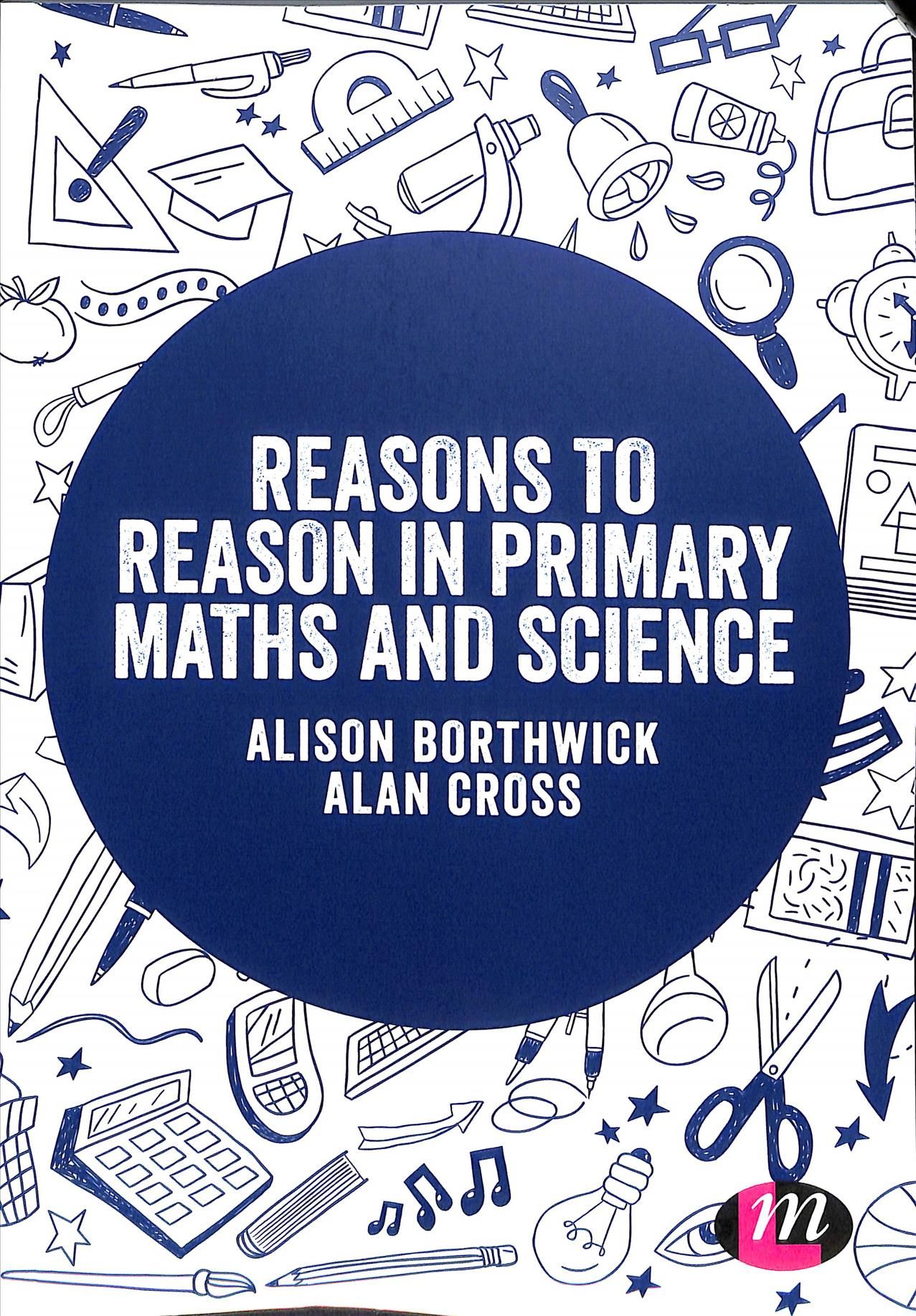 Reasons to Reason in Primary Maths and Science 9781526435040