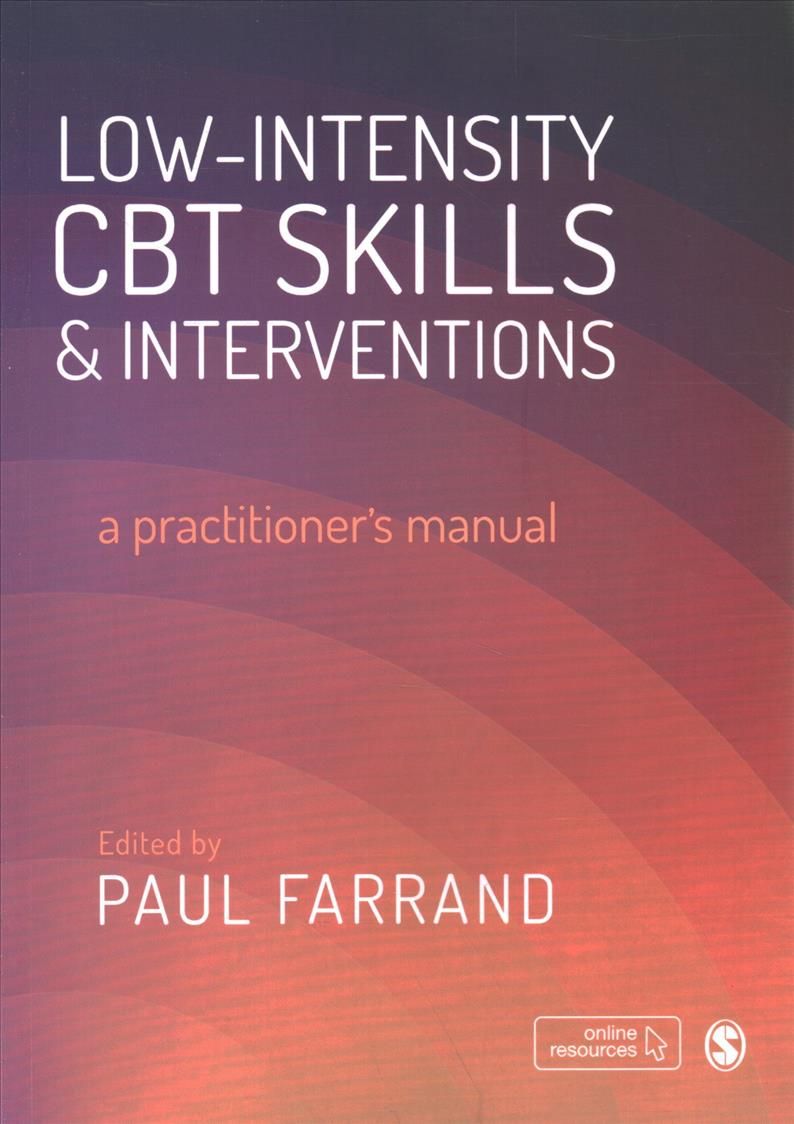 Low-Intensity CBT Skills and Interventions By Paul Farrand (editor)