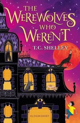 The Werewolves Who Weren't By T. C. Shelley 9781526600806 (Paperback)