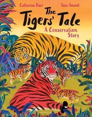The Tigers' Tale By Catherine Barr (author), Tara Anand (illustrator)
