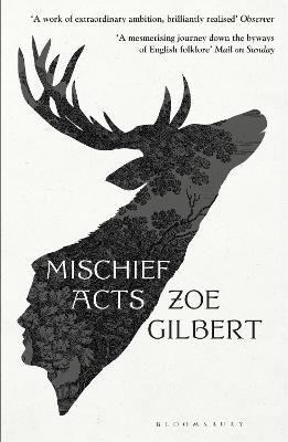 Mischief Acts By Zoë Gilbert 9781526628794 (Paperback)