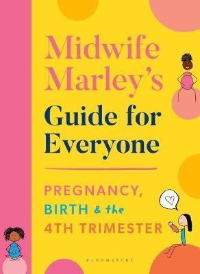 Midwife Marley's Guide for Everyone By Marley Hall 9781526639394