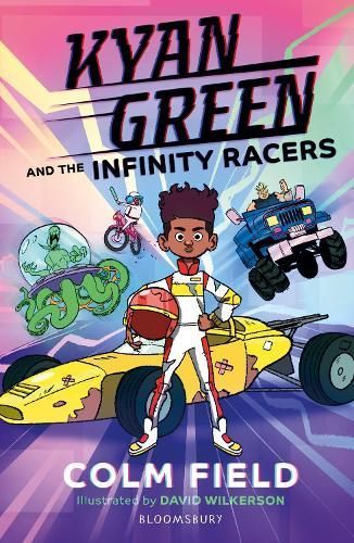 Kyan Green and the Infinity Racers By Colm Field 9781526641748