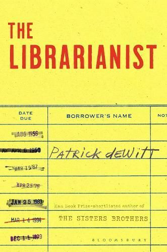 The Librarianist By Patrick deWitt 9781526646897 (Hardback)