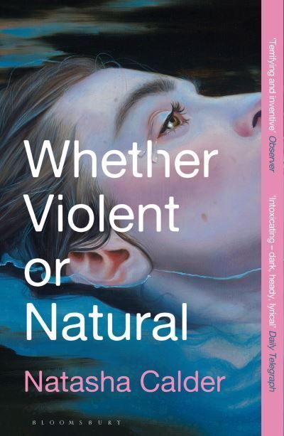 Whether Violent or Natural By Natasha Calder 9781526653703 (Paperback)