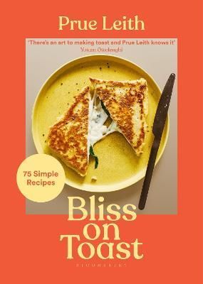 Bliss on Toast By Prue Leith 9781526654236 (Hardback)