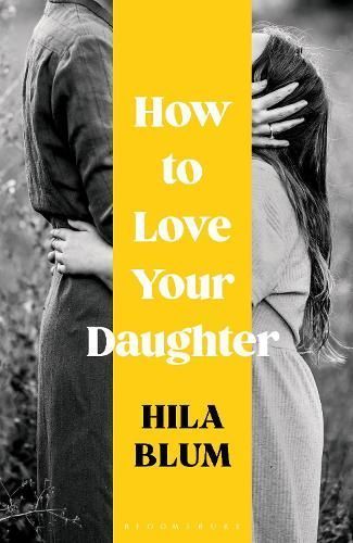 How to Love Your Daughter 9781526662460 (Hardback)