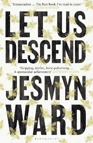 Let Us Descend By Jesmyn Ward 9781526666710 (Hardback)
